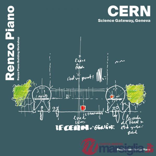 CERN, science gateway, Geneva. Ediz. inglese, francese e italiano