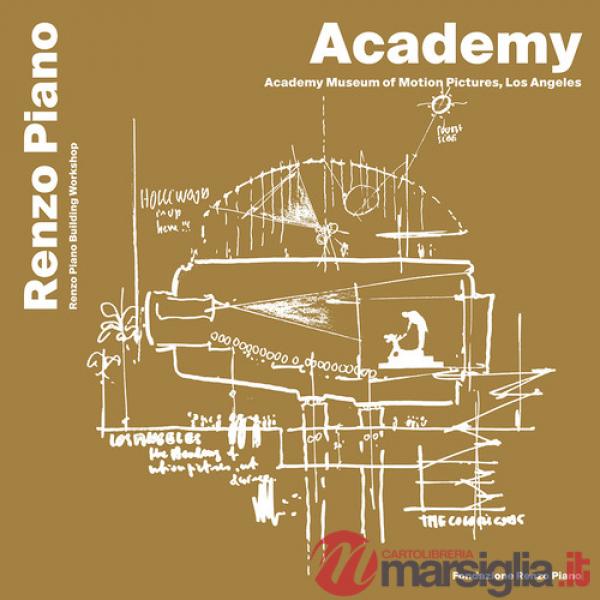 Academy, Museum of motion pictures, Los Angeles. Ediz. italiana e inglese