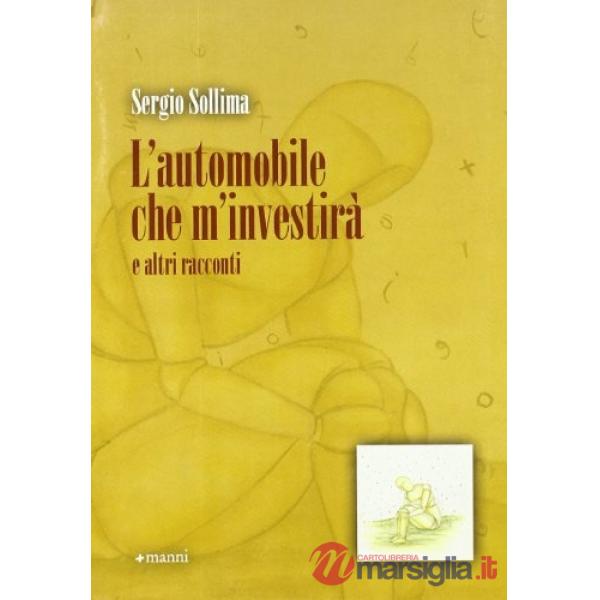 Automobile che m'investirà e altri racconti (L')