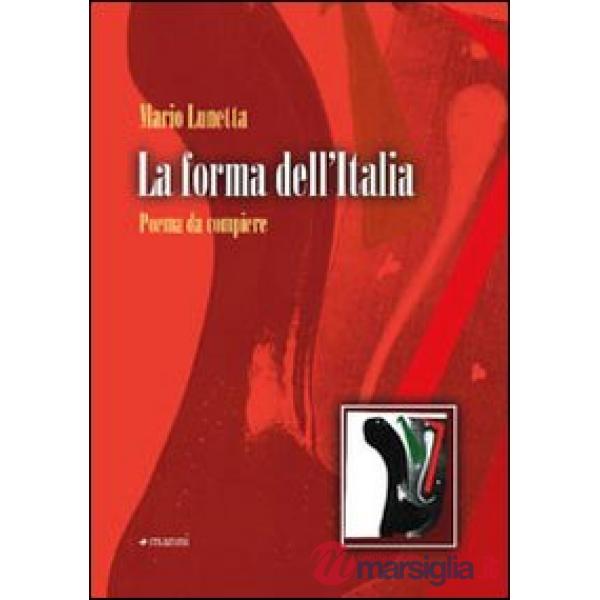 Forma dell'Italia. Poema da compiere (La)