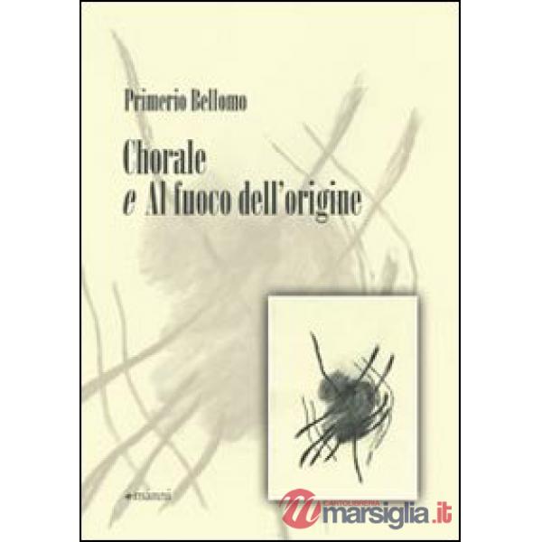 Chorale e Al fuoco dell'origine