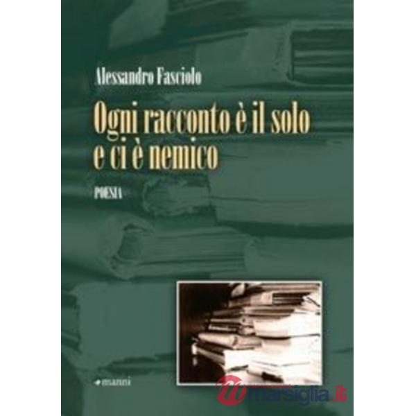 Ogni racconto è il solo e ci è nemico