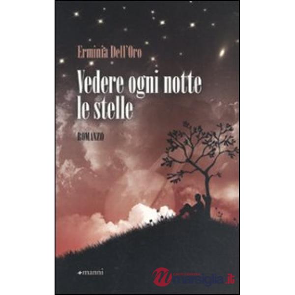 Vedere ogni notte le stelle