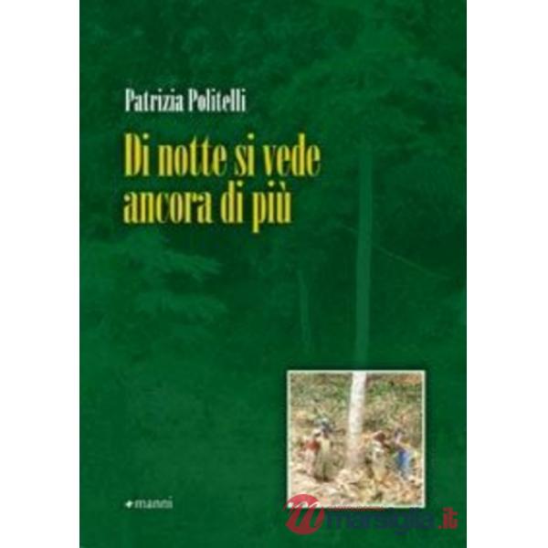 Di notte si vede ancora di più