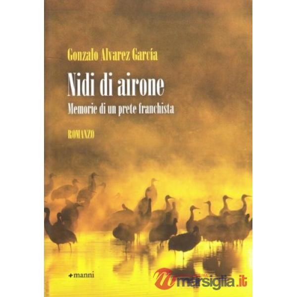 Nidi di airone. Memorie di un prete franchista