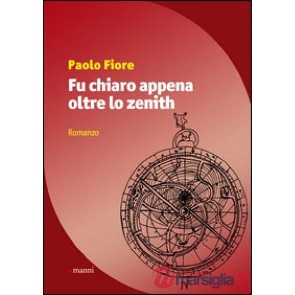 Fu chiaro appena oltre lo zenith