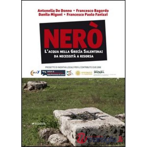 Nerò. L'acqua nella Grecia salentina. Da necessità a risorsa