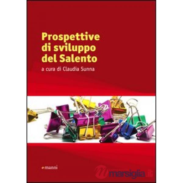 Prospettive di sviluppo del Salento