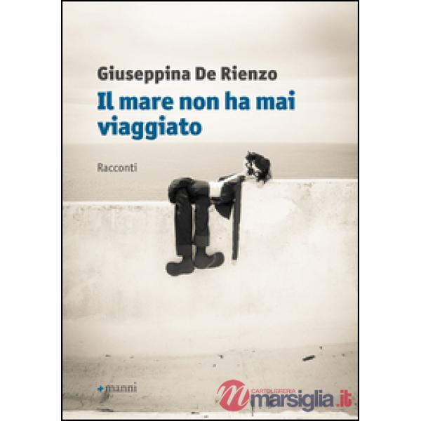 Mare non ha mai viaggiato (Il)