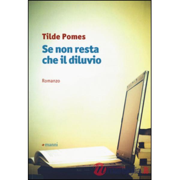 Se non resta che il diluvio
