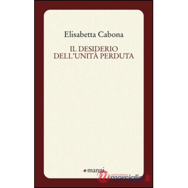 Desiderio dell'unità perduta (Il)