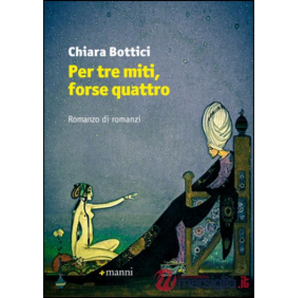 Per tre miti, forse quattro