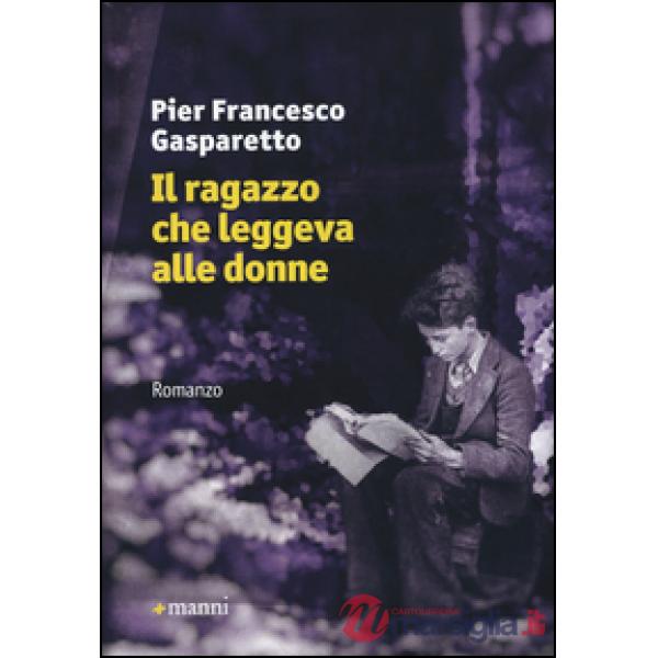 Ragazzo che leggeva alle donne (Il)