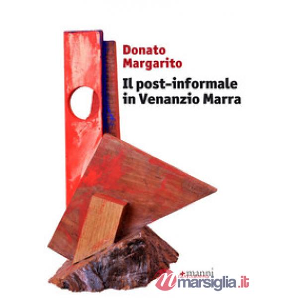 Post-informale in Venanzio Marra (Il)