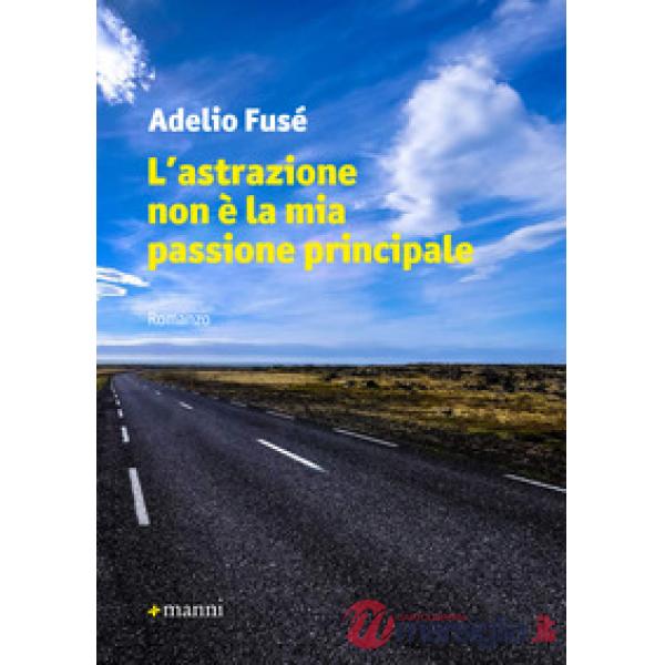 Astrazione non è la mia passione principale (L')