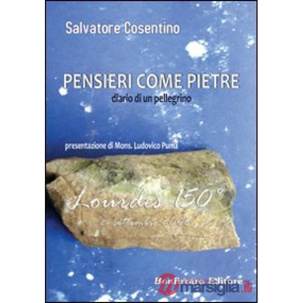 Pensieri come pietre. Diario di un pellegrino