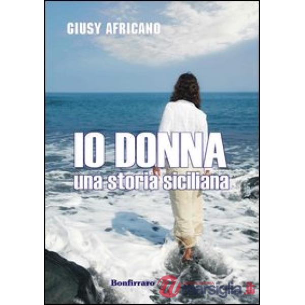 Io donna. Una storia siciliana