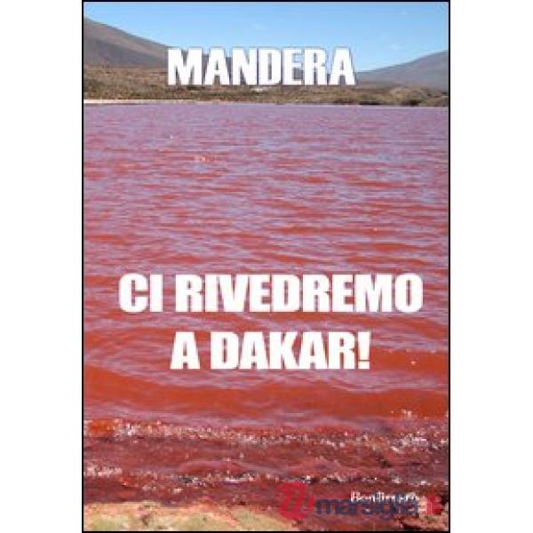 Ci rivedremo a Dakar!