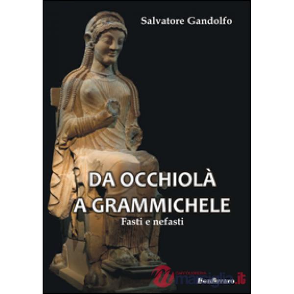 Da Occhiolà a Grammichele. Fasti e nefasti