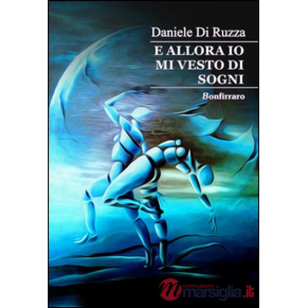 E allora io mi vesto di sogni