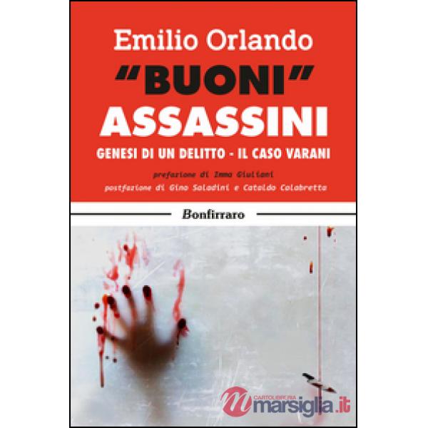 «Buoni» assassini. Genesi di un delitto, il caso Varani