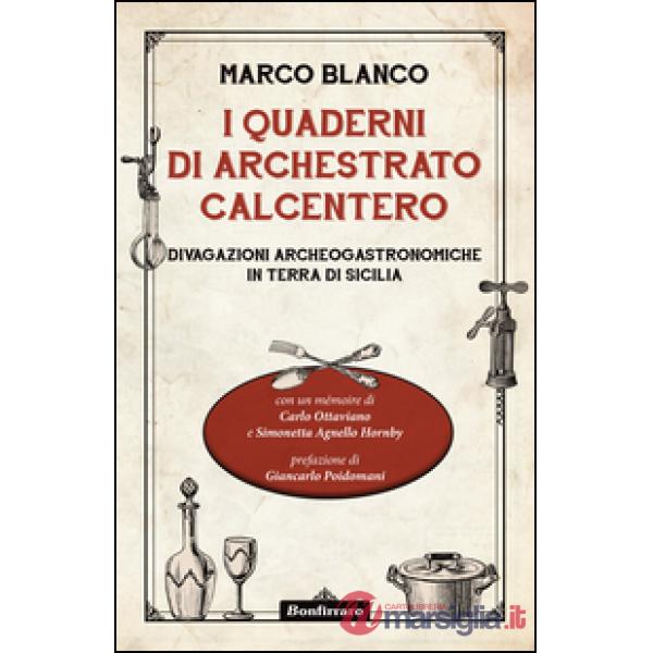 Quaderni di Archestrato Calcentero. Divagazioni archeogastronomiche in terra di Sicilia (I)