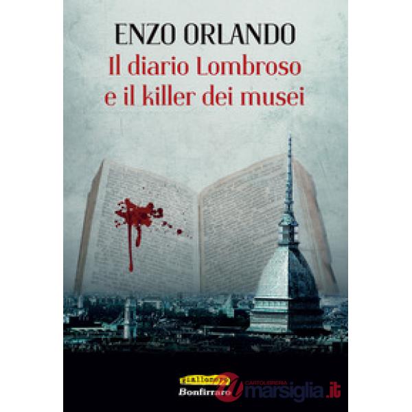 Diario Lombroso e il killer dei musei (Il)