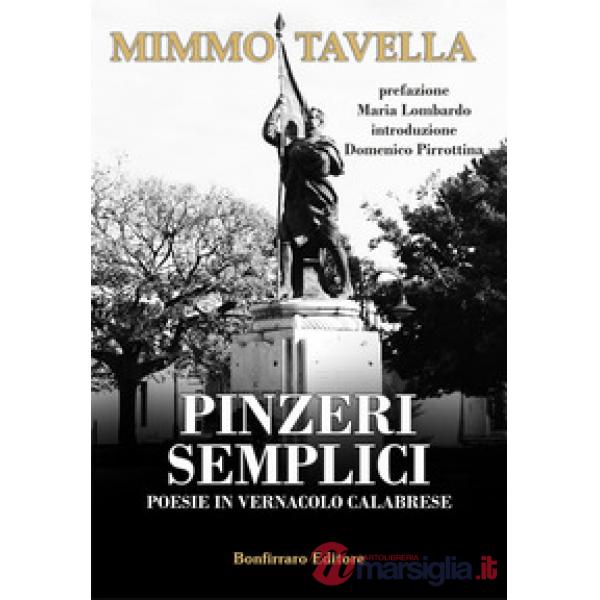 Pinzeri semplici. Poesie in vernacolo calabrese