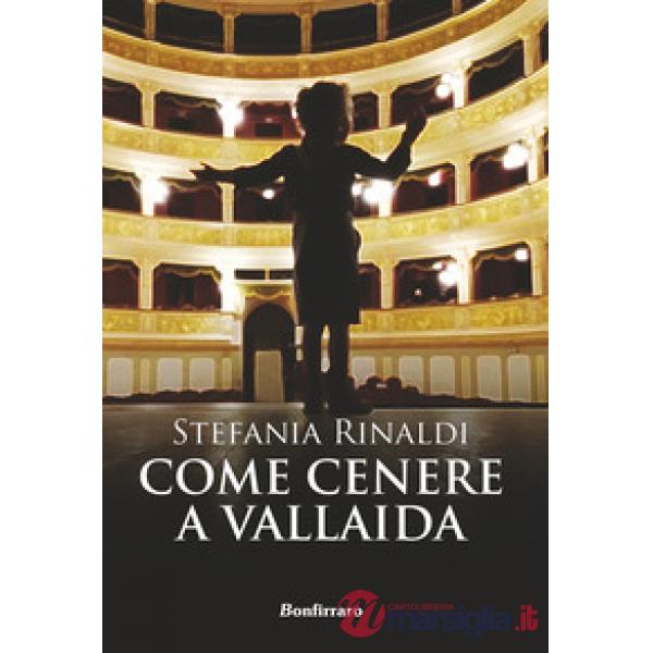 Come cenere a Vallaida