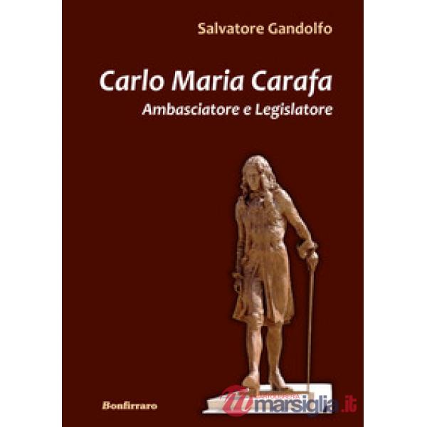 Carlo Maria Carafa. Ambasciatore e legislatore