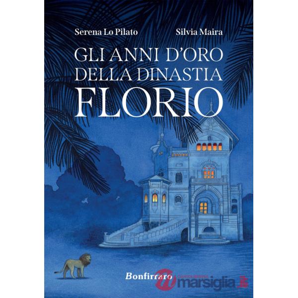 Anni d'oro della dinastia Florio (Gli)