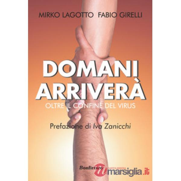 Domani arriverà. Oltre il confine del virus