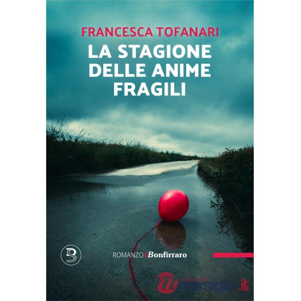 La stagione delle anime fragili