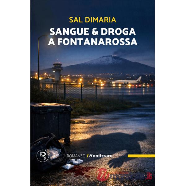 Sangue & droga a Fontanarossa