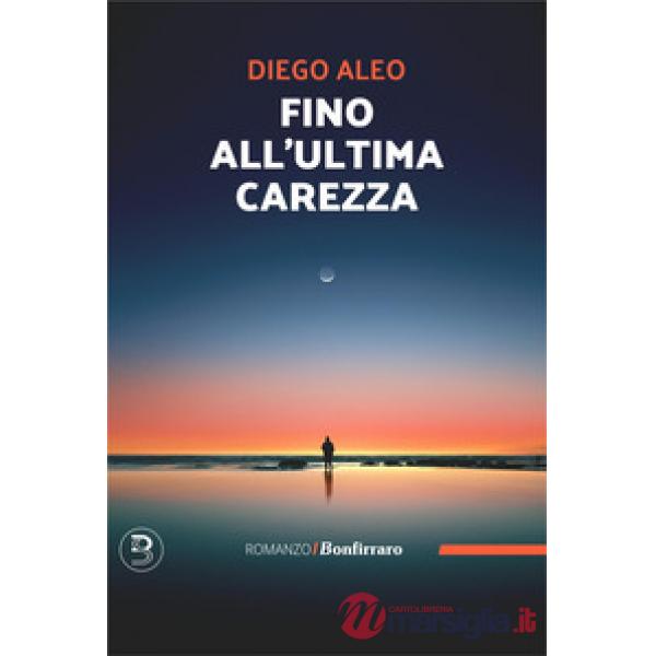 Fino all'ultima carezza