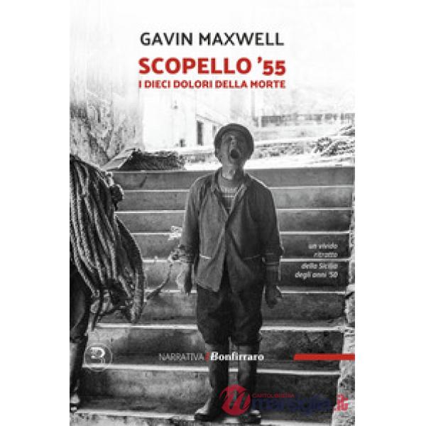 Scopello '55. I dieci dolori della morte