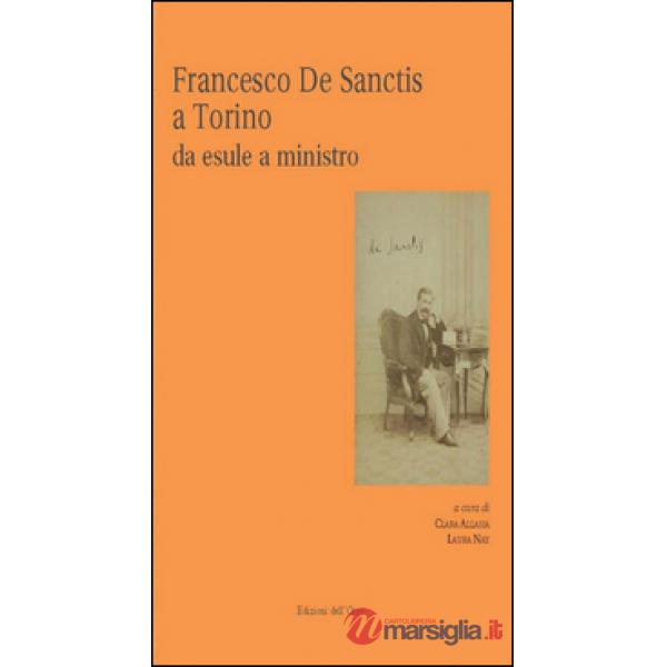 Francesco De Sanctis a Torino da esule a minstro
