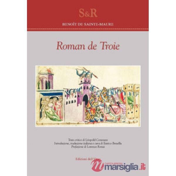 Roman de Troie. Ediz. francese e italiana