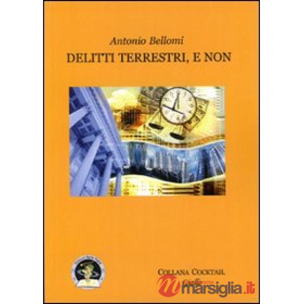 Delitti terrestri, e non