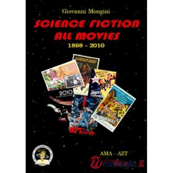 Science fiction all movies. Vol. 2: AMA-AZT enciclopedia della fantascienza per immagini