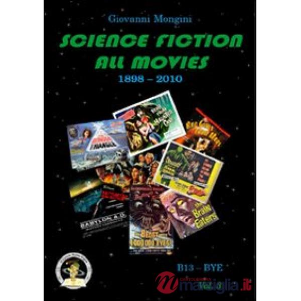 Science fiction all movies. Vol. 3: B13-Bye enciclopedia della fantascienza per immagini