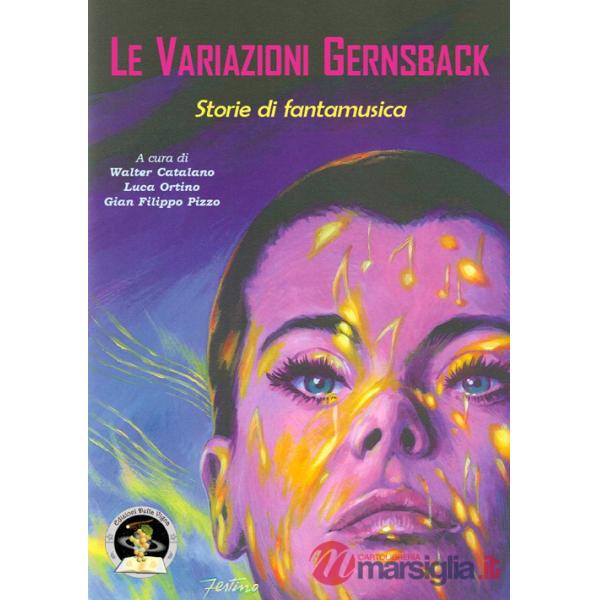 Variazioni Gernsback. Storie di fantamusica (Le)