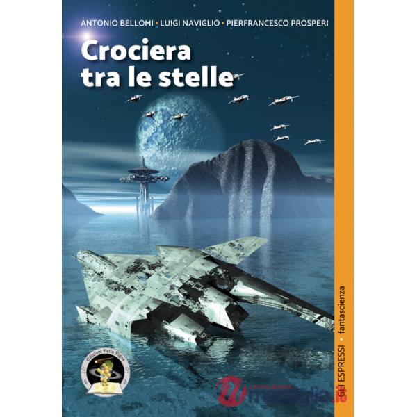 Crociera tra le stelle: Il pianeta oscillante-Una storia tra le stelle-Scalo: Mescarol