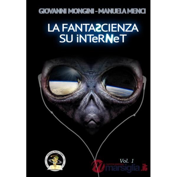 Fantascienza su Internet (La). Vol. 1: A-K
