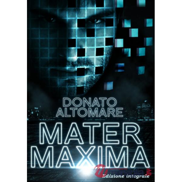 Mater Maxima. Ediz. integrale