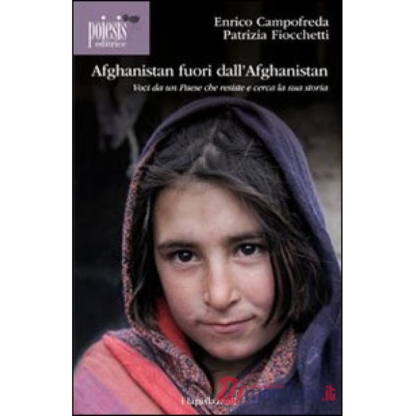 Afghanistan fuori dall'Afghanistan. Voci da un paese che resiste e cerca la sua