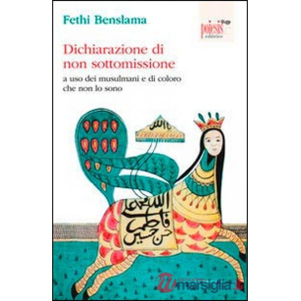 Dichiarazione di non sottomissione. A uso dei musulmani e di coloro che non lo s