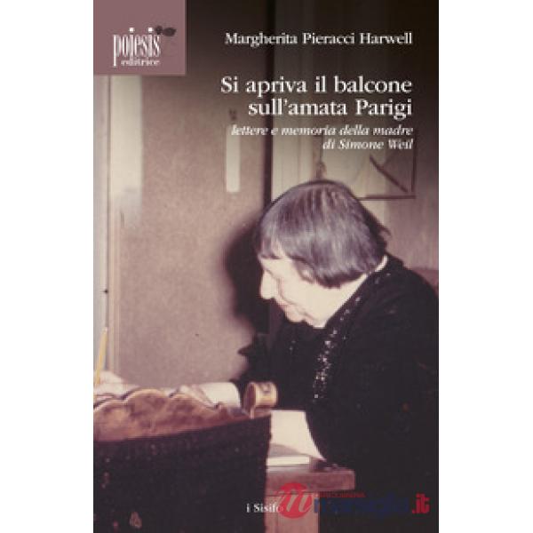 Si apriva il balcone sull'amata Parigi. Lettere e memoria della madre di Simone