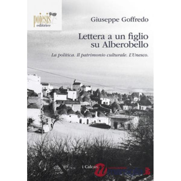 Lettera a un figlio su Alberobello. La politica. Il patrimonio culturale. L'Unes