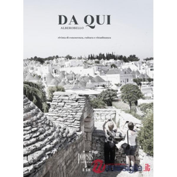Da qui Alberobello. Rivista di conoscenza, cultura e cittadinanza. Vol. 1